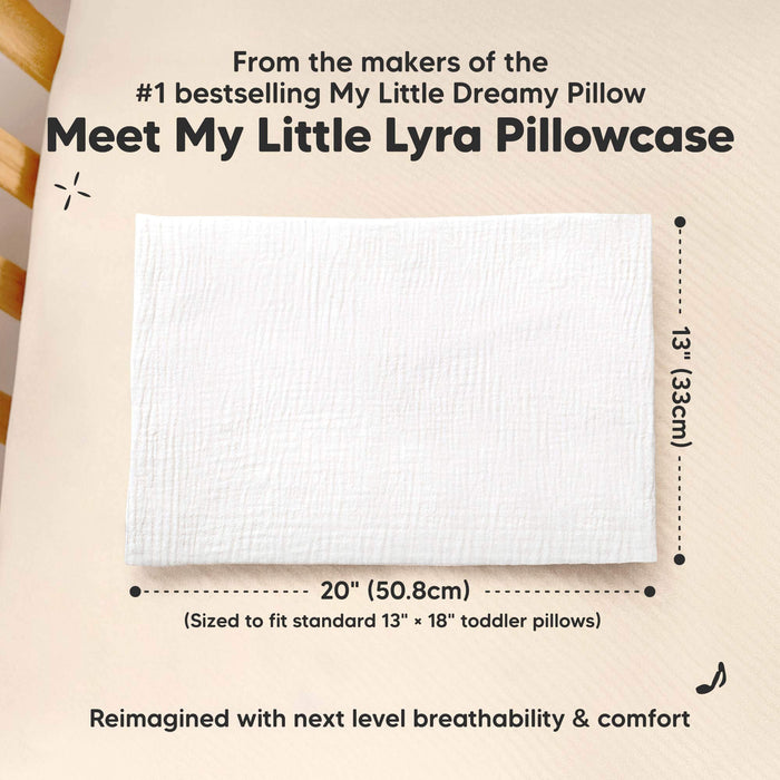 My Little Lyra toddler pillowcase sized 13 x 18 inches to fit standard toddler pillows.