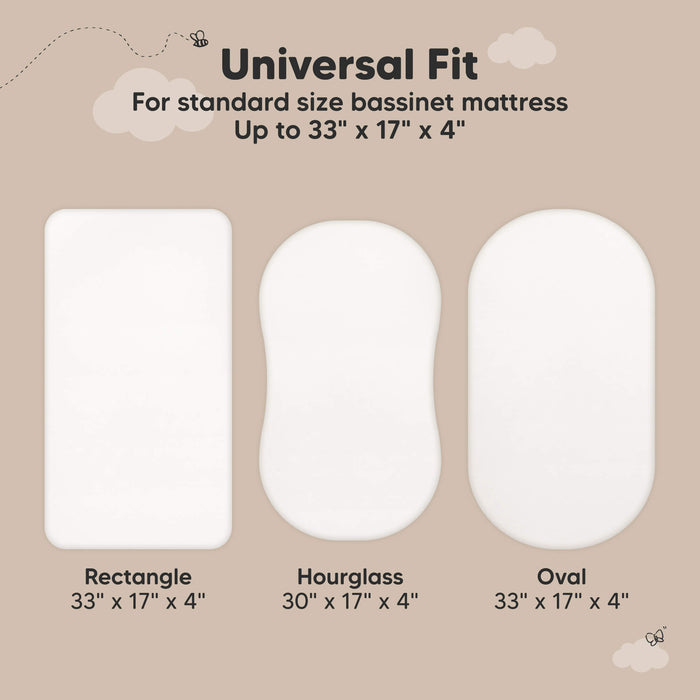 Universal Fit - For standard size bassinet mattress Up to 33" x 17" x 4" (Rectangle, Hourglass, Oval)