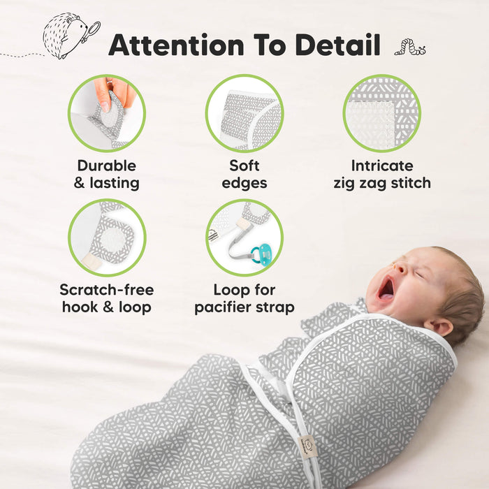 Attention To Detail: Durable & lasting
Soft edges, Intricate zig zag stitch, Scratch-free hook & loop, Loop for pacifier strap