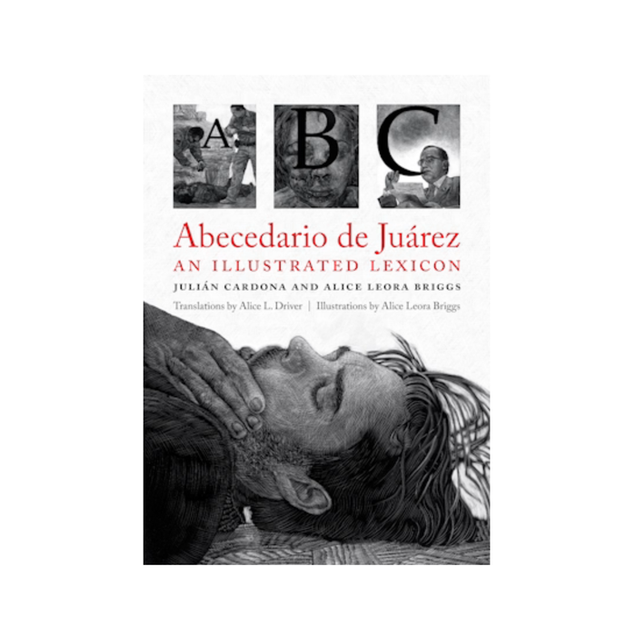 Abecedario de Juárez: An Illustrated Lexicon