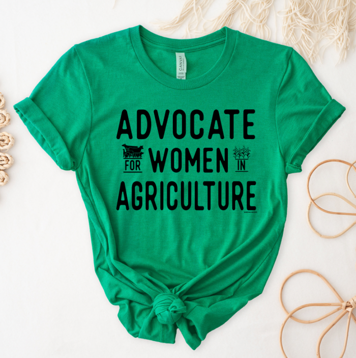 Advocate For Women In Agriculture – Bella Canvas T-Shirt
