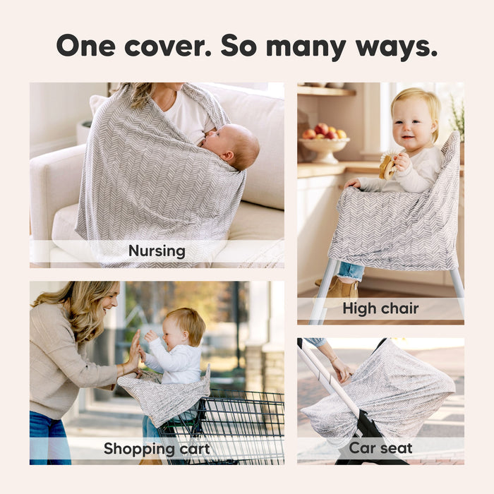 One cover. So many ways. Nursing,
High chair, Shopping cart, Car seat