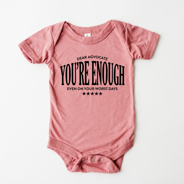 Dear Agvocate You Are Enough- Infant/Toddler/Youth