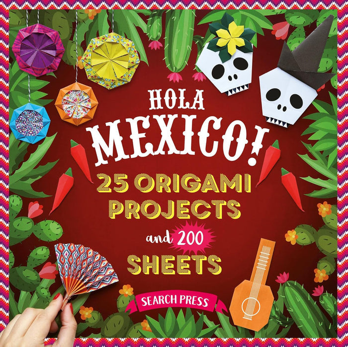 Hola Mexico!: 25 origami projects and 200 sheets (Origami Papers 200)