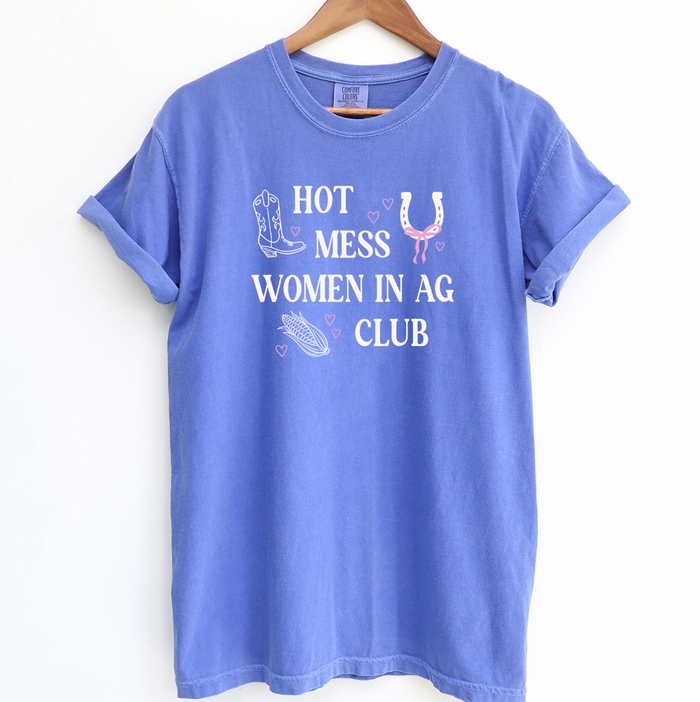Hot Mess Woman In Ag Club– Comfort Colors T-Shirt