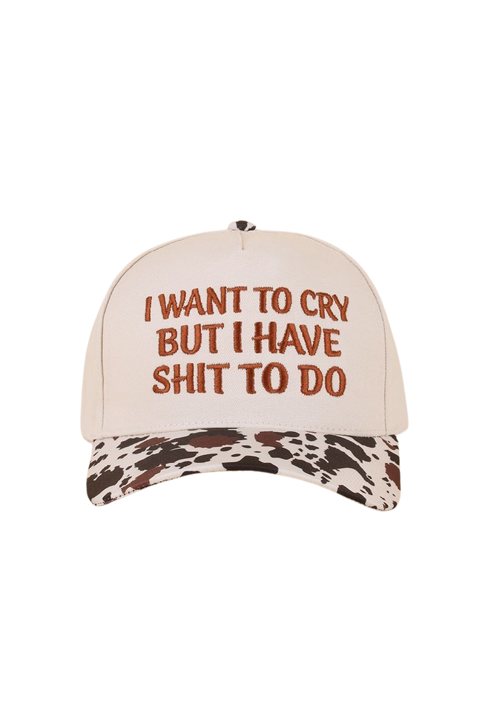 I Want To Cry But I Have S**T To Do Ball Cap-Cow-Cute-Trendy-Shop-Womens-Boutique-Clothing-Store