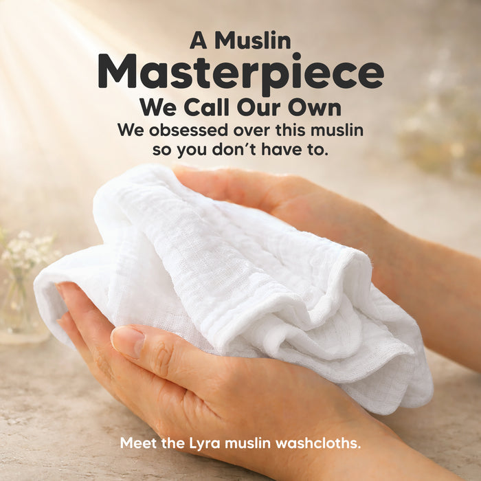 A Muslin Masterpiece We Call Our Own. We obsessed over this muslin
so you don't have to. Meet the Lyra muslin washcloths.