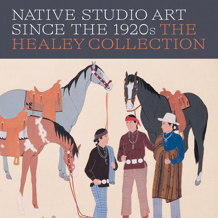 Native Studio Art Since the 1920s: The Healey Collection