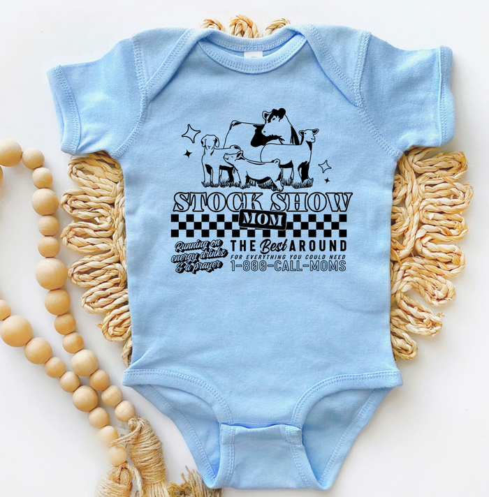 STOCK SHOW MOMS - THE BEST AROUND – Infant/Toddler/Youth