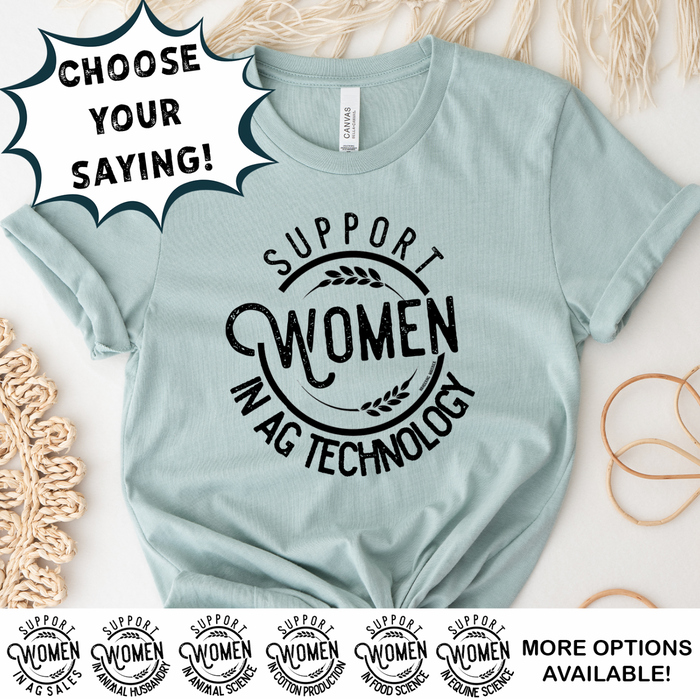 Support Women in Ag - Choose Your Saying - Bella Canvas T-Shirt